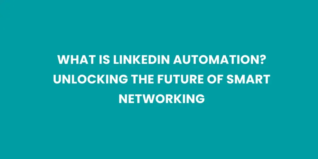 linkedin automation